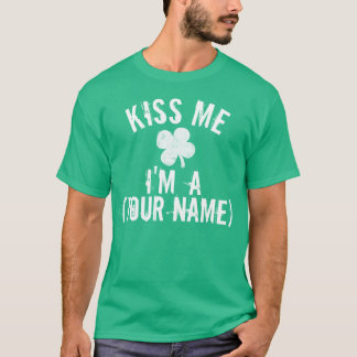 Personalized Kiss Me I'm a... St Patrick's Day T-Shirt