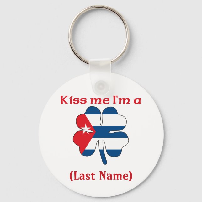 Personalized Kiss Me I'm Cuban, (Last Name) Keychain (Front)