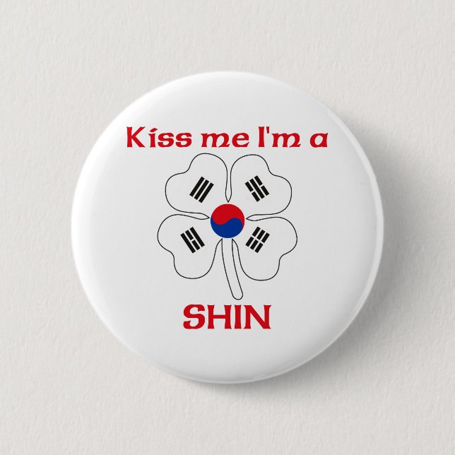 Personalized Korean Kiss Me I'm Shin Pinback Button (Front)