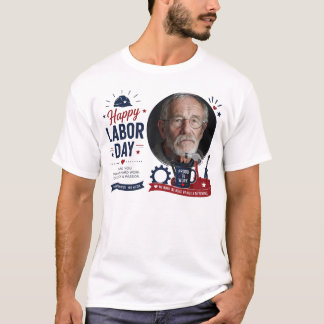 Personalized Labor Day Photo T-Shirt