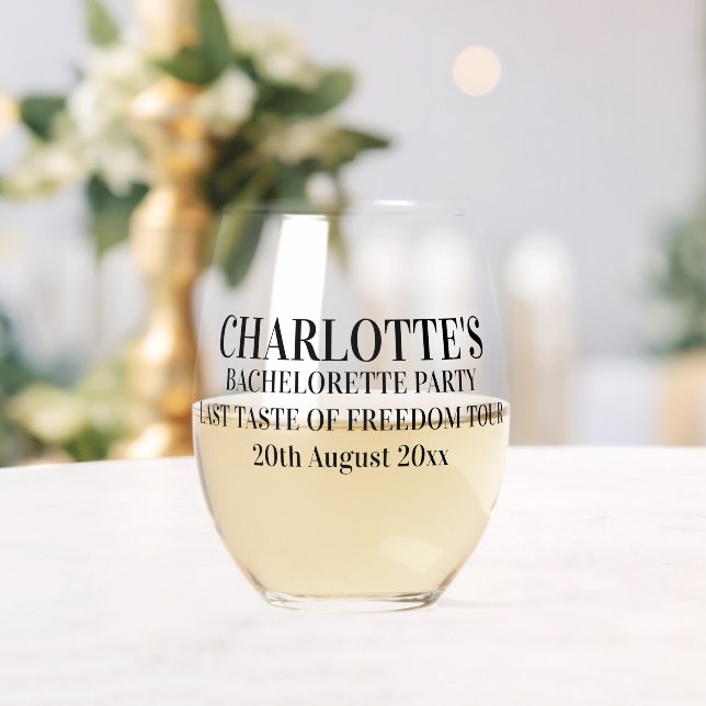 Personalized Last Taste of Freedom Bachelorette Stemless Wine Glass (Insitu (Wedding))