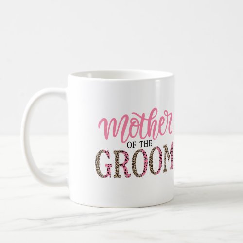 Personalized Leopard Print Mother of Groom Gift  Coffee Mug