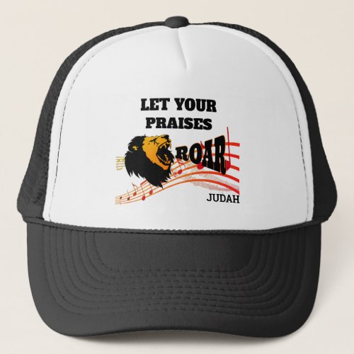 Personalized LET YOUR PRAISES ROAR Christian Trucker Hat