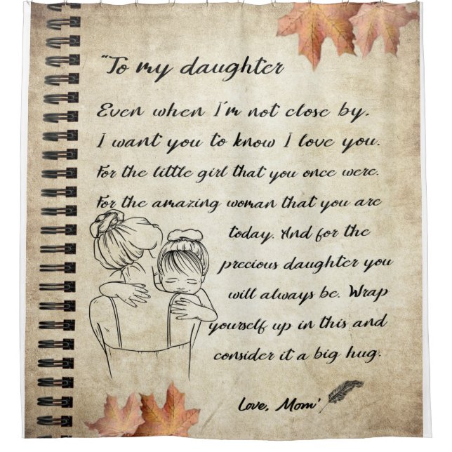 Personalized Letter To My Daughter From Mom Shower Curtain (Front)