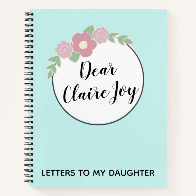 Personalized Letters To My Daughter Floral Wreath Notebook (Front)