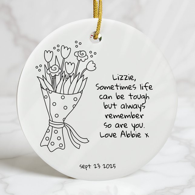 Personalized Life Can Be Tough Inspirational Ceramic Ornament (Creator Uploaded)