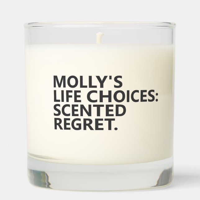 Personalized “LIFE CHOICES: SCENTED REGRET.”  Candle (Front)