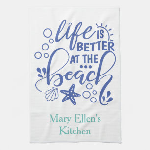 Personalized Life is Better at Beach Blue Green Kitchen Towel