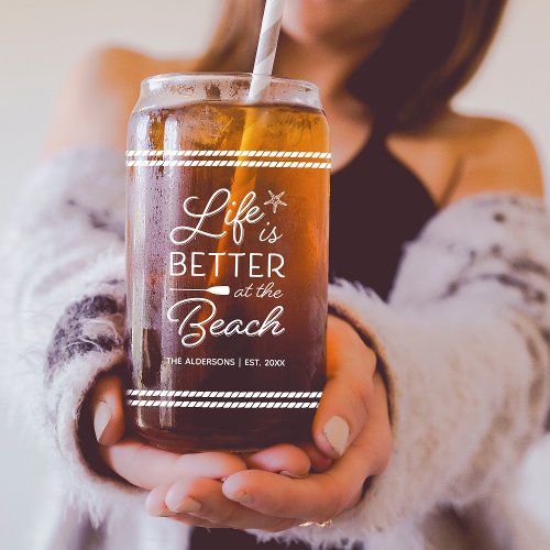Personalized Life Is Better At the Beach Can Glass