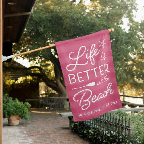 Personalized Life Is Better At the Beach House Flag