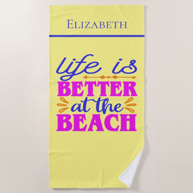 Personalized Life is Better at the Beach Towel (Front)