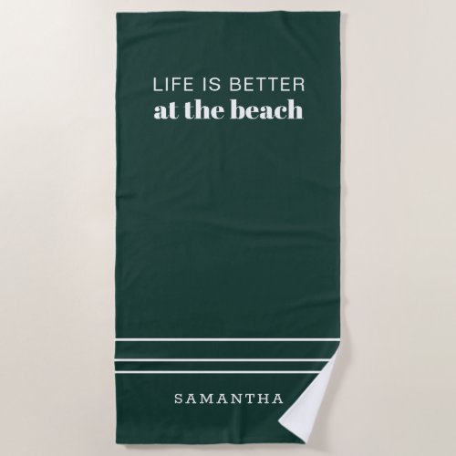 Personalized Life is Better Family Vacation Green Beach Towel