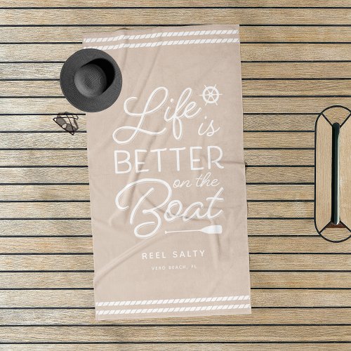 Personalized Life Is Better On The Boat Beach Towel
