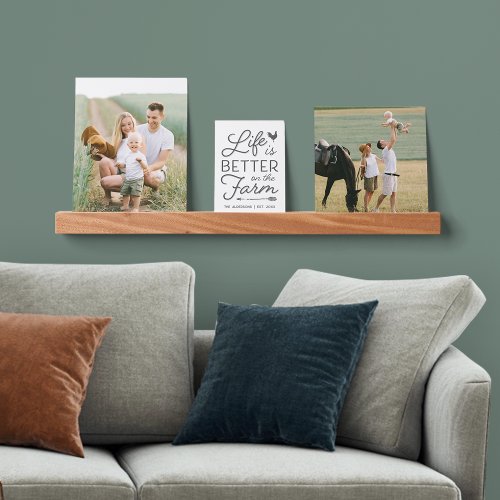 Personalized Life Is Better On The Farm Gallery Picture Ledge