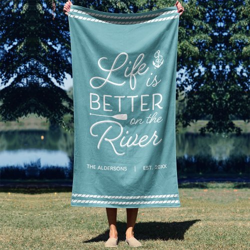 Personalized Life Is Better On The River Beach Towel