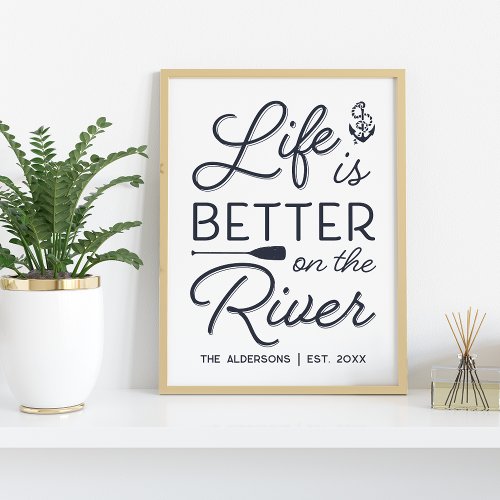 Personalized Life Is Better On The River Print