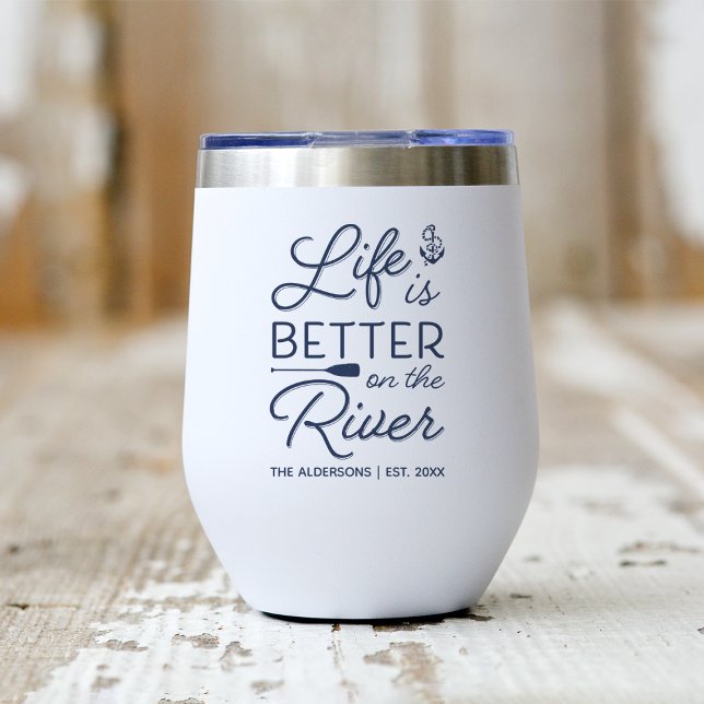 Personalized Life Is Better On The River Thermal Wine Tumbler (Creator Uploaded)
