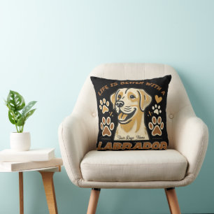 Personalized Life is Better with a Labrador Throw Pillow