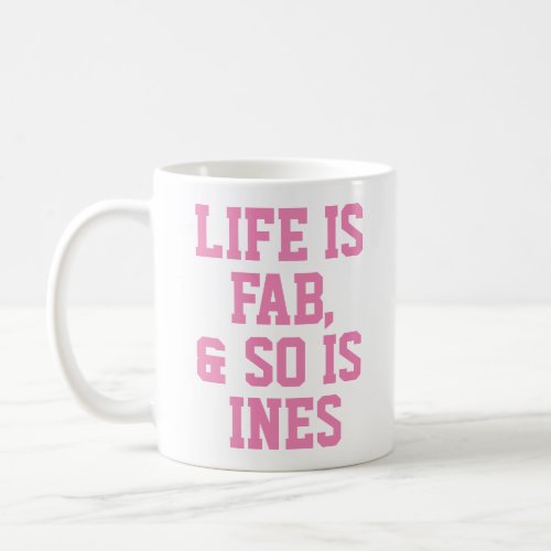 Personalized Life is Fab Humor Quote Slogan Mug