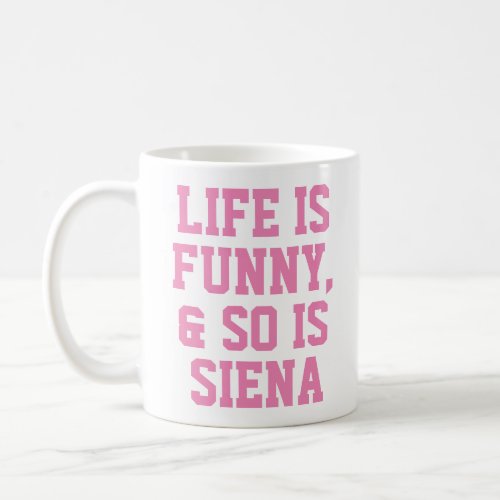 Personalized Life is Funny Humor Quote Slogan Mug