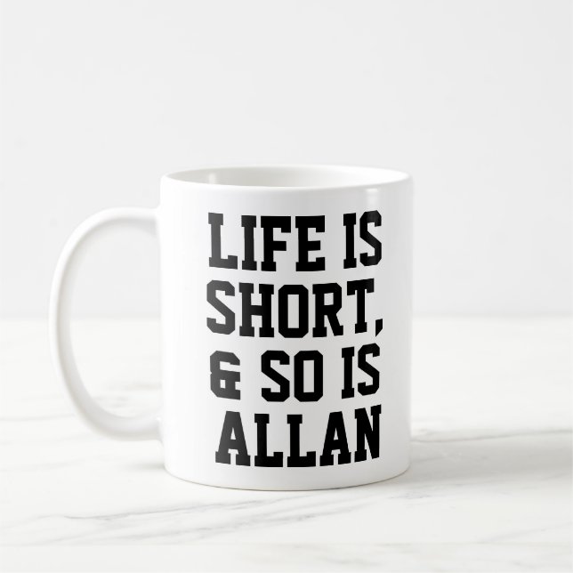 Personalized Life is Short Humor Quote Slogan Mug (Left)