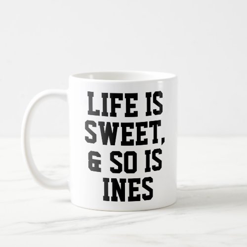 Personalized Life is Sweet Humor Quote Slogan Mug