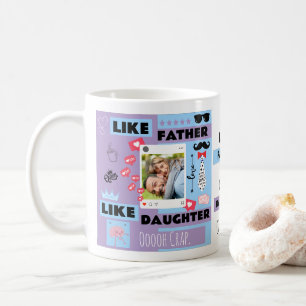 Personalized "Like Father Like Daughter, Oh Crap"  Coffee Mug