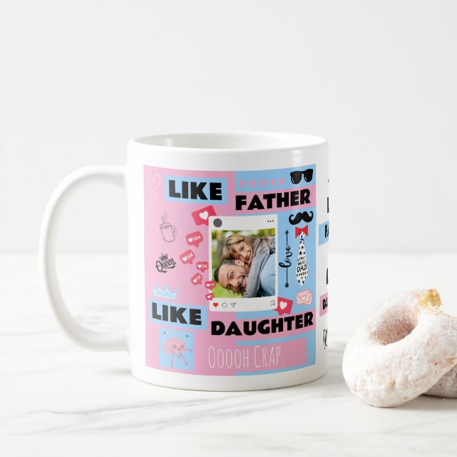 Personalized "Like Father Like Daughter, Oh Crap"  Coffee Mug (With Donut)