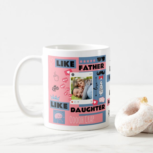 Personalized "Like Father Like Daughter, Oh Crap"  Coffee Mug (With Donut)