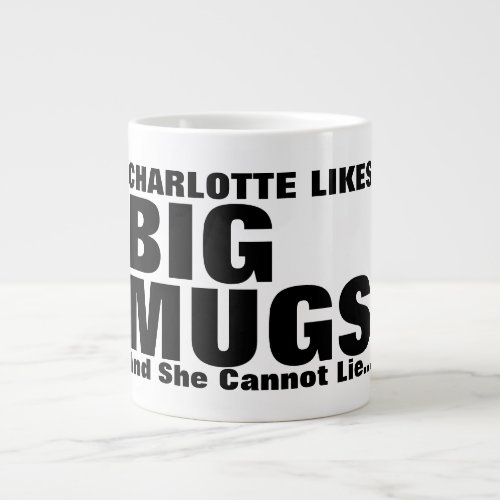 Personalized Likes Big Mugs And I Cannot Lie