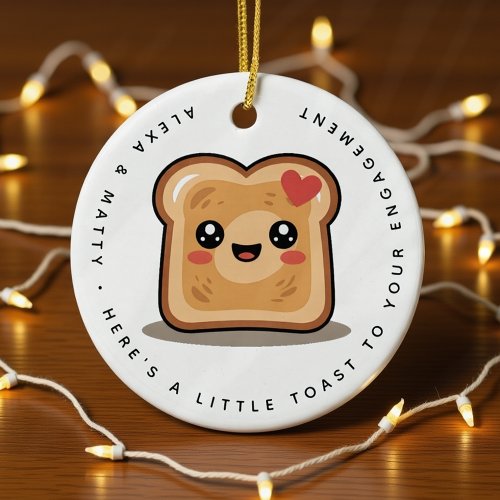 Personalized Little Toast to Your Engagement Gift Ceramic Ornament