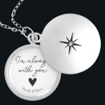 Personalized Long Distance Relationship Gifts Locket Necklace<br><div class="desc">Your sweetheart will love this love token letting her know that you are always thinking about her and with are with her. Pretty script calligraphy and the phrase "I'm always with you" and a heart are in the center. Personalize with your names for a special touch.</div>