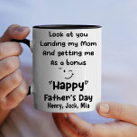 Personalized Look At You Landing My Mom Father day Mug<br><div class="desc">Personalized Look At You Landing My Mom And Getting Me As A Bonus Mug
Funny Father's Day Gift for stepdad,  Father's day gift from daughter,  Custom your mug and write your name.</div>