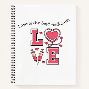 Personalized "Love is the best medicine" notebook
