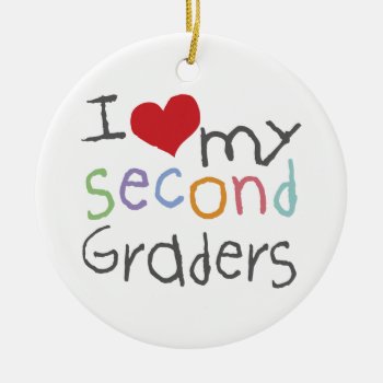 Personalized Love My Seecond Graders Ornament by teachertees at Zazzle