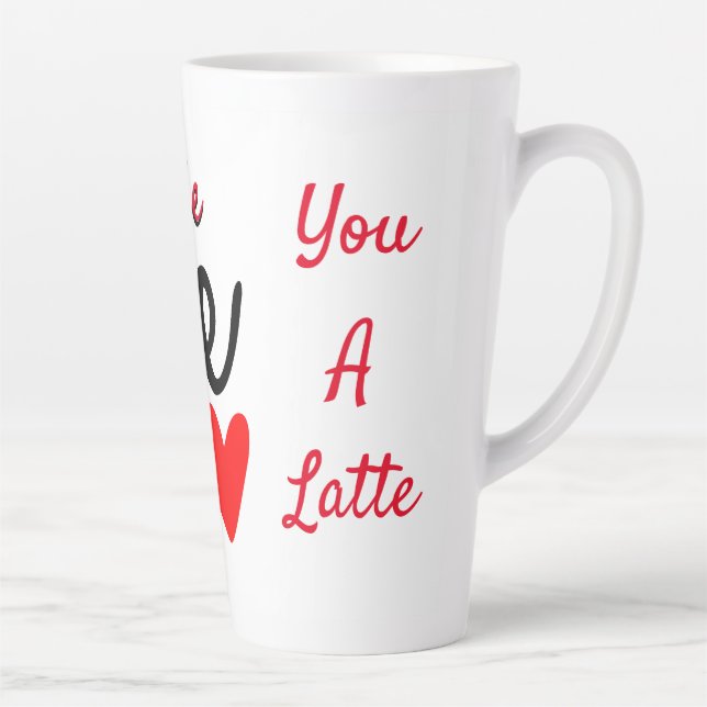 Personalized Love You A Latte Mug (Right)