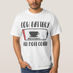 Personalized Low Battery Need More Coffee T-Shirt