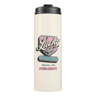 Personalized Lucky Life Las Vegas Nevada Thermal Tumbler