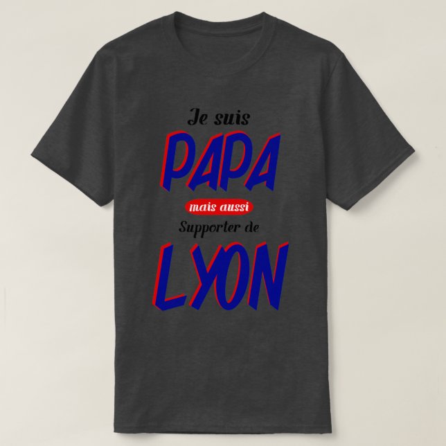 personalized lyon dad father support lyonnais T-Shirt (Design Front)