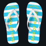 Personalized Maid of Honor Aqua Yellow Any Color Flip Flops<br><div class="desc">Yellow and Aqua Turquoise Stripes Pattern - Change to Any Color by clicking customize. And say anything you want.  Make these one of a kind flip flops that have YOUR message on them.  Be the talk of the beach!</div>