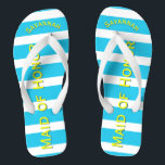 Personalized Maid of Honor Aqua Yellow Any Color Flip Flops<br><div class="desc">Yellow and Aqua Turquoise Stripes Pattern - Change to Any Color by clicking customize. And say anything you want.  Make these one of a kind flip flops that have YOUR message on them.  Be the talk of the beach!</div>