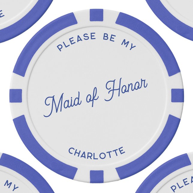 Personalized Maid of Honor Proposal Poker Chips (Personalized Maid of Honor proposal blue and white poker chip)