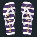 Personalized Maid of Honor Purple Yellow Any Color Flip Flops<br><div class="desc">Yellow and Purple Stripes Pattern - Change to Any Color by clicking customize. And say anything you want.  Make these one of a kind flip flops that have YOUR message on them.  Be the talk of the beach!</div>