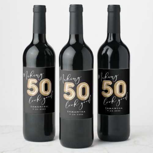 Personalized Making 50 Look Good Birthday Party Wine Label