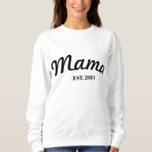Personalized Mama EST. (year) Modern Sweatshirt.