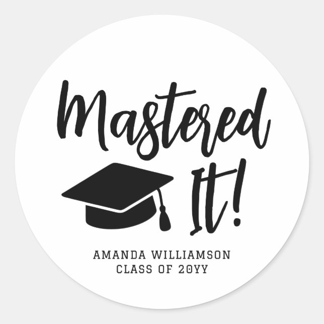 Personalized Masters Degree Graduation Mastered It Classic Round Sticker (Front)