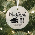 Personalized Masters Degree Graduation Mastered It Glass Ornament