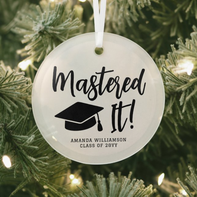 Personalized Masters Degree Graduation Mastered It Glass Ornament (Insitu)