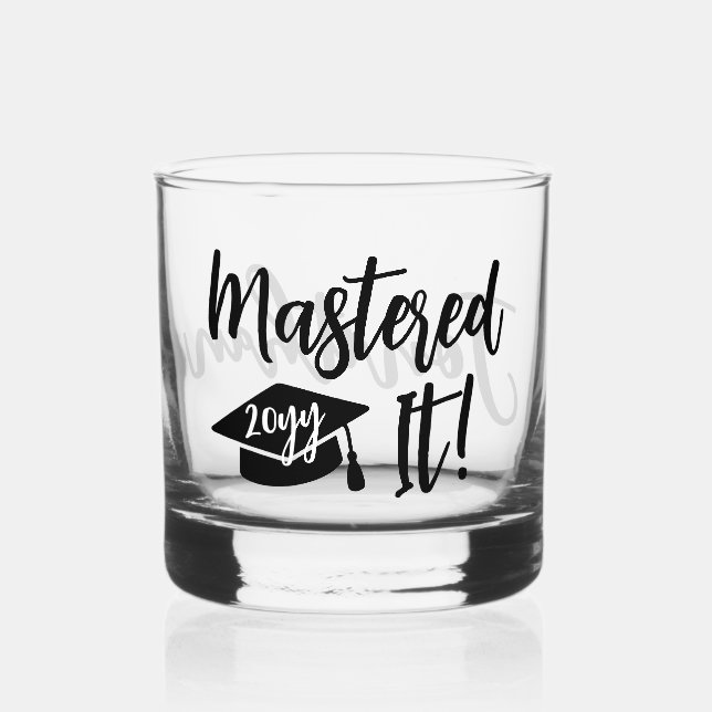 Personalized Masters Degree Graduation Mastered It Whiskey Glass (Front)