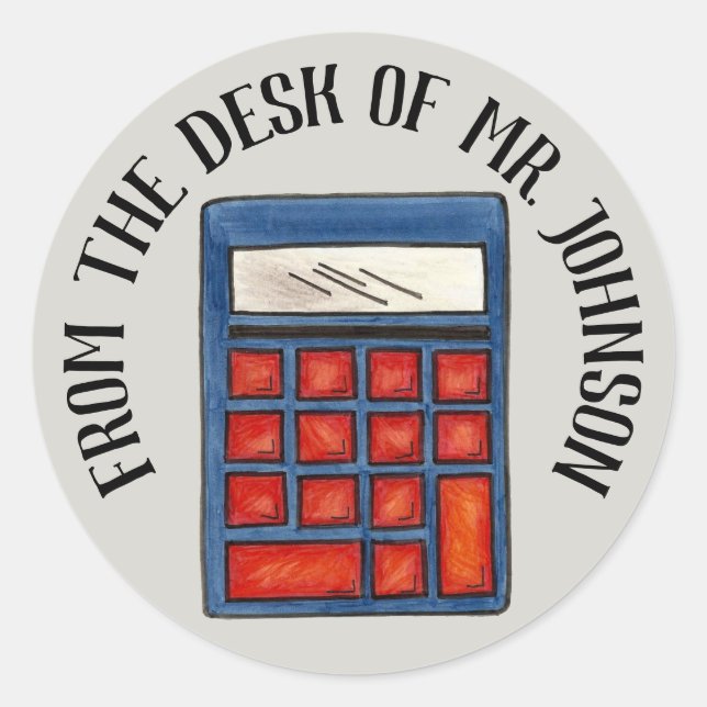 Personalized Math Teacher Calculator From the Desk Classic Round Sticker (Front)